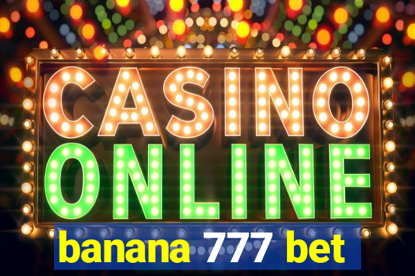 banana 777 bet